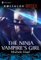 [Of Angels and Demons 2.50] • The Ninja Vampire's Girl